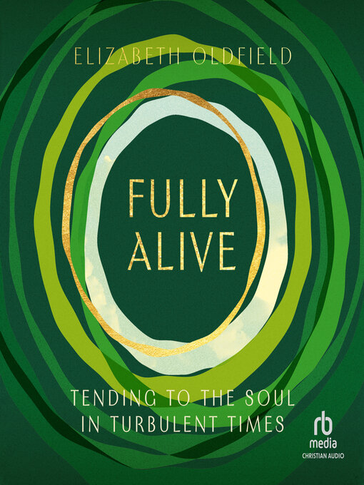 Title details for Fully Alive by Elizabeth Oldfield - Wait list